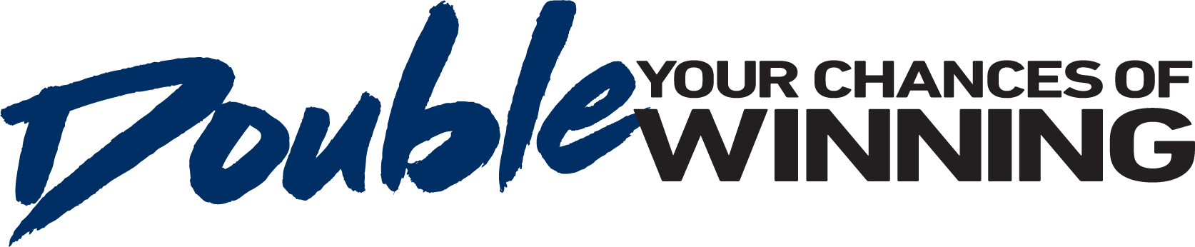 Double Your Chances of Winning